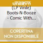 (LP Vinile) Boots-N-Booze - Comic With Swingin' Utters 7 Inch vinile