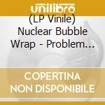 (LP Vinile) Nuclear Bubble Wrap - Problem Attic [Explicit Content] (Red & Orange Swirl Colored Vinyl) vinile