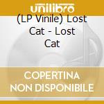 (LP Vinile) Lost Cat - Lost Cat lp vinile
