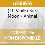 (LP Vinile) Suzi Moon - Animal vinile