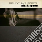 Sonny Landreth - Blacktop Run cd