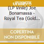 (LP Vinile) Joe Bonamassa - Royal Tea (Gold Vinyl) (+Artbook) (2 Lp+Cd) vinile