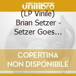 (LP Vinile) Brian Setzer - Setzer Goes Instru-Mental -Coloured- vinile