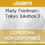 Marty Friedman - Tokyo Jukebox 3 cd