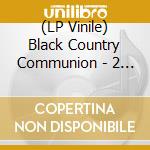 (LP Vinile) Black Country Communion - 2 (Glow In The Dark Vinyl) lp vinile