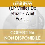 (LP Vinile) De Staat - Wait For.. -Coloured- vinile