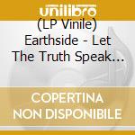 (LP Vinile) Earthside - Let The Truth Speak (2 Lp) lp vinile