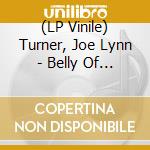 (LP Vinile) Turner, Joe Lynn - Belly Of The Beast [2 Lp On Pearl White Vinyl] vinile