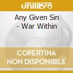 Any Given Sin - War Within cd musicale
