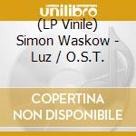 (LP Vinile) Simon Waskow - Luz / O.S.T. vinile