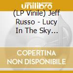(LP Vinile) Jeff Russo - Lucy In The Sky / O.S.T. (2 Lp) vinile
