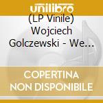 (LP Vinile) Wojciech Golczewski - We Are Still Here (Clear Red Vinyl) vinile