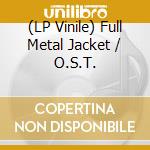 (LP Vinile) Full Metal Jacket / O.S.T. vinile