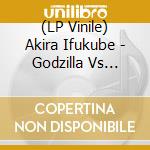 (LP Vinile) Akira Ifukube - Godzilla Vs Mechagodzilla 2 - O.S.T. (2 Lp) lp vinile