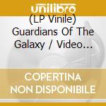 (LP Vinile) Guardians Of The Galaxy / Video Game Soundtrack (2 Lp) lp vinile