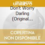 Don't Worry Darling (Original Motion Picture Soundtrack) cd