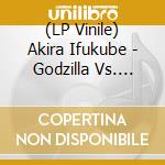 (LP Vinile) Akira Ifukube - Godzilla Vs. King Ghidorah O.S.T. vinile