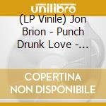 (LP Vinile) Jon Brion - Punch Drunk Love - O.S.T. vinile
