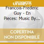 Francois-Frederic Guy - En Pieces: Music By Marc Monnet cd