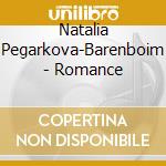 Natalia Pegarkova-Barenboim - Romance cd
