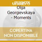 Olga Georgievskaya - Moments cd
