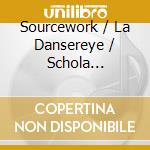 Sourcework / La Dansereye / Schola Antiqua: Sebastian De Vivanco - Missa Super Octo Tonos cd