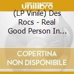 (LP Vinile) Des Rocs - Real Good Person In A Real Bad Place
