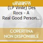 (LP Vinile) Des Rocs - A Real Good Person In A Real Bad Place lp vinile