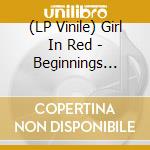 (LP Vinile) Girl In Red - Beginnings (Uo) cd
