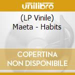 (LP Vinile) Maeta - Habits vinile