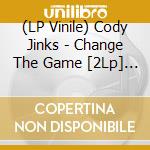 (LP Vinile) Cody Jinks - Change The Game [2Lp] ('Minera'l Colored Vinyl, Limited, Indie-Retail Exclusive) vinile
