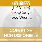 (LP Vinile) Jinks,Cody - Less Wise Modified (2Lp/Red Vinyl) vinile