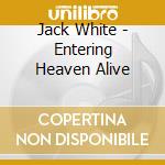 Jack White - Entering Heaven Alive cd