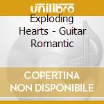 Exploding Hearts - Guitar Romantic cd