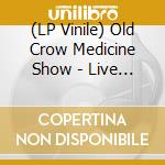 (LP Vinile) Old Crow Medicine Show - Live At Third Man Records vinile