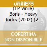 (LP Vinile) Boris - Heavy Rocks (2002) (2 Lp) vinile