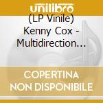 (LP Vinile) Kenny Cox - Multidirection (White Vinyl) vinile
