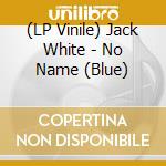 (LP Vinile) Jack White - No Name (Blue) vinile