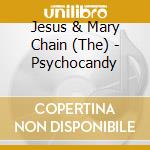 Jesus & Mary Chain (The) - Psychocandy cd
