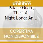 Palace Guard, The - All Night Long: An Anthology 1965-1966 cd
