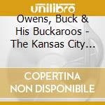 Owens, Buck & His Buckaroos - The Kansas City Song cd