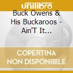 Buck Owens & His Buckaroos - Ain'T It Amazing, Gracie cd