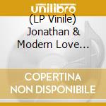 (LP Vinile) Jonathan & Modern Love Richman - Back In Your Life vinile