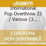 International Pop Overthrow 23 / Various (3 Cd) cd