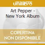 Art Pepper - New York Album cd