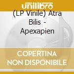 (LP Vinile) Atra Bilis - Apexapien vinile