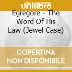 Egregore - The Word Of His Law (Jewel Case) cd