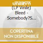 (LP Vinile) Bleed - Somebody?S Closer (Deep Purple/Baby Blue Splatter)) vinile