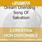Dream Unending - Song Of Salvation cd