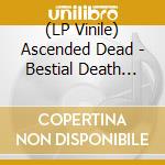 (LP Vinile) Ascended Dead - Bestial Death Metal (Silver Vinyl) vinile